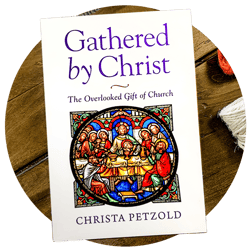 Gathered-by-Christ-Read-Blog2