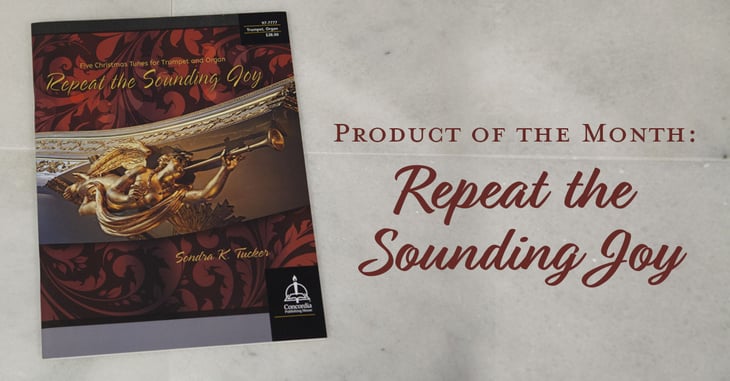 December Product of the Month: Repeat the Sounding Joy