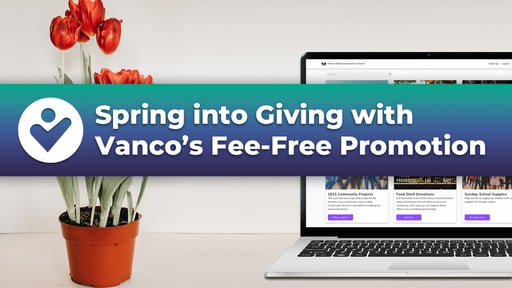 Spring into Giving with Vanco's Fee-Free Promotion