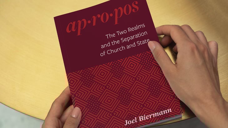 Two Realms and the Separation of Church and State by Joel Biermann