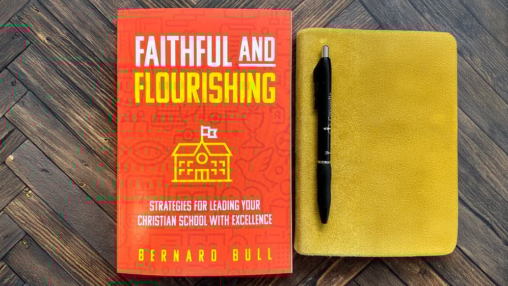 Faithful and Flourishing: Strategies for Leading Your Christian School with Excellence
