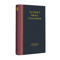 Luther's Small Catechism with Explanation 2017 Edition