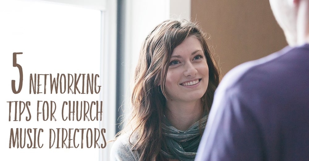 5-Networking-Tips-for-Church-Music-Directors
