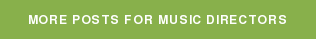 More Posts for Music Directors