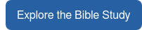 Explore the Bible Study
