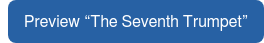 Preview “The Seventh Trumpet”