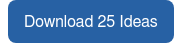 Download 25 Ideas